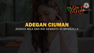 ADEGAN CIUMAN ❗JESICA MILA DAN RIO DEWANTO DI BRIDEZILLA