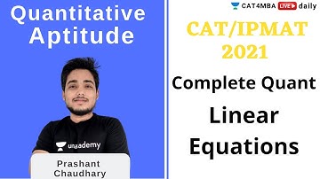 CAT & IPMAT 2021 Complete Quant | Linear Equations | Prashant Chaudhary