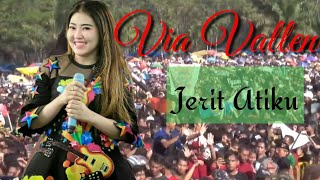 Jerit atiku - Via Vallen lagu terbaru 2019.