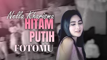 Nella Kharisma - Hitam Putih Fotomu (Official Lyrics Video)