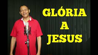 GLÓRIA A JESUS - 23 - HARPA CRISTÃ - Carlos José chords