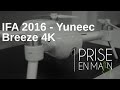 Ifa 2016  prsentation du drone yuneec breeze 4k