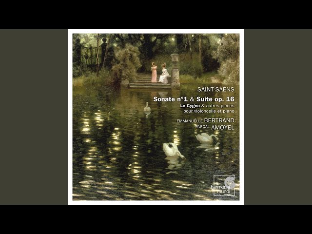 Saint-Saëns - Suite pour vcelle & piano: Sérénade : Emmanuelle Bertrand / Pascal Amoyel