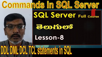 SQL Statements (DDL,DML,TCL,DCL) in SQL Server-MS SQL Server complete course in Telugu-Lesson-8
