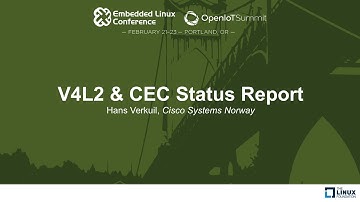 V4L2 & CEC Status Report - Hans Verkuil, Cisco Systems Norway