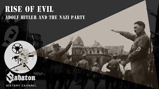 Rise of Evil - Adolf Hitler and the Nazi Party - Sabaton History 020 [Official]