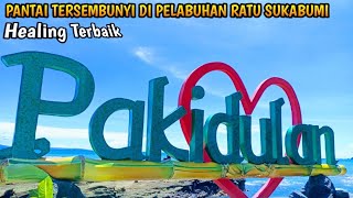 Pantai Pakidulan | Destinasi Wisata Tersembunyi Di Pelabuhan Ratu Sukabumi Jawa Barat