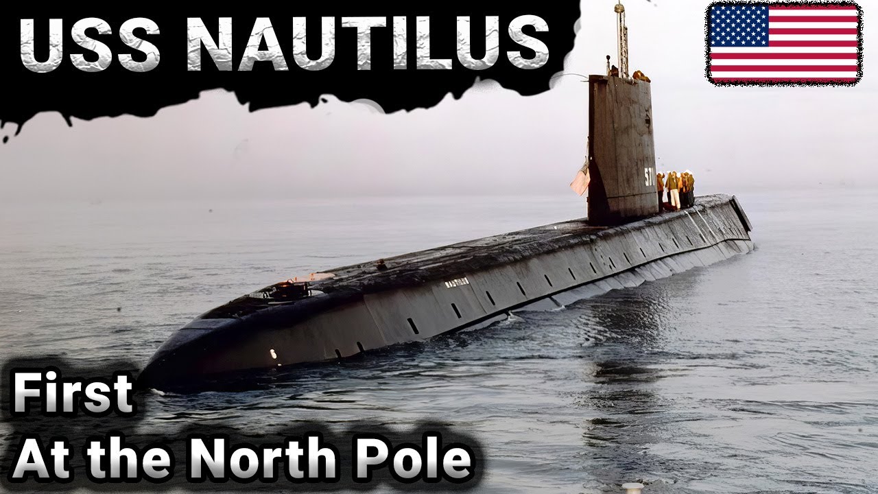 USS Nautilus: The U.S. Navy's First Nuclear Sumarine Changed