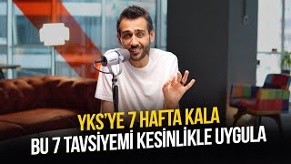 YKS’ye 7 Hafta Kala Bu 7 Tavsiyemi Kesinlikle Uygula