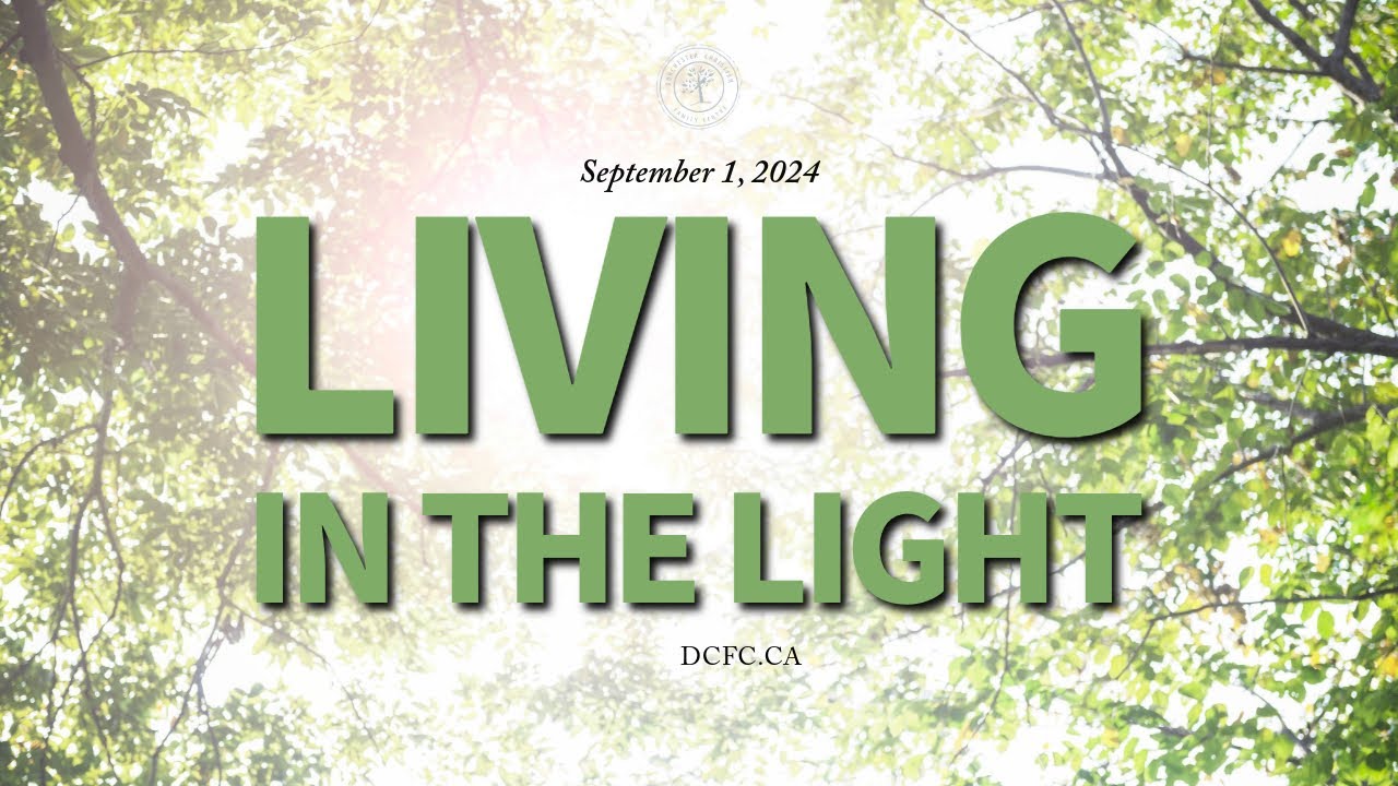 Living in the Light | Sept 1 2024 | Pastor Anita