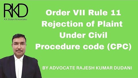 Order VII Rule 11 - Rejection of Plaint CPC