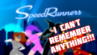 WHAT! I CAN'T REMEMBER THE MAPS - SPEEDRUNNERS