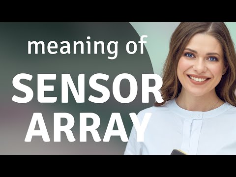 Unveiling Technology: Understanding "Sensor Array"