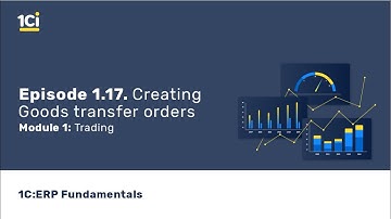 1C:ERP Fundamental Training Course - Trading. Creating Sales Orders. Episode 1.17