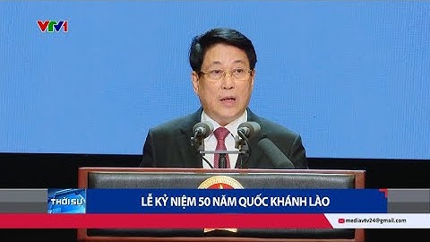 Chủ tịch nước Lương Cường dự Lễ kỷ niệm 50 năm Quốc khánh Lào | Cụm tin | VTV24