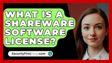 What Is A Shareware Software License? - SecurityFirstCorp.com