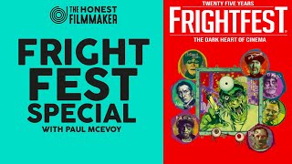 Fright Fest Special with Paul McEvoy - One of the UK's biggest thriller, fantasy & horror festivals