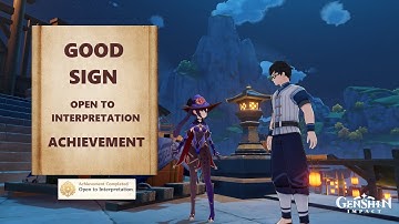 [Genshin Impact] Good Sign - Liyue Commission. "Open to Interpretation" Achievement.