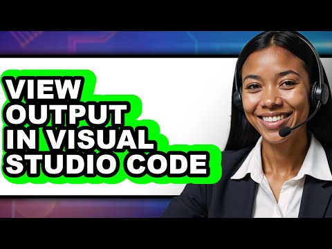 How to View Output in Visual Studio Code - Easy Guide