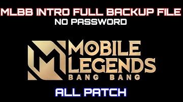 MLBB INTRO BACKUP FILE|NO PASSWORD-JUTZ PLAY