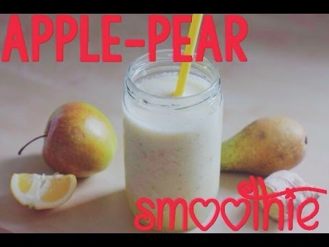 Easy Apple-Pear Smoothie - Smoothielicious