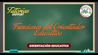 FUNCIONES DEL ORIENTADOR EDUCATIVO - BLOQUE 1 - ORIENTACIÓN EDUCATIVA