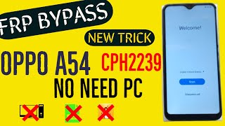 Oppo A54 FRP Bypass 2022 Without PC | Oppo A54 FRP Bypass | Oppo CPH2239 FRP Bypass | Oppo Unlock