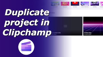 Duplicate project in Clipchamp | Copy project in Clipchamp
