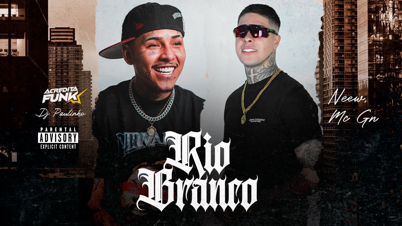 Watch "RIO BRANCO" - MC GN e Neew ( Acredita Funk ) Paulinho DJ on YouTube Watch "RIO BRANCO" - MC GN e Neew ( Acredita Funk ) Paulinho DJ on YouTube
