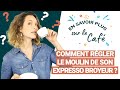 RÉGLER LE MOULIN D’UNE MACHINE À CAFÉ ESPRESSO BROYEUR | En savoir plus sur le café | MaxiCoffee