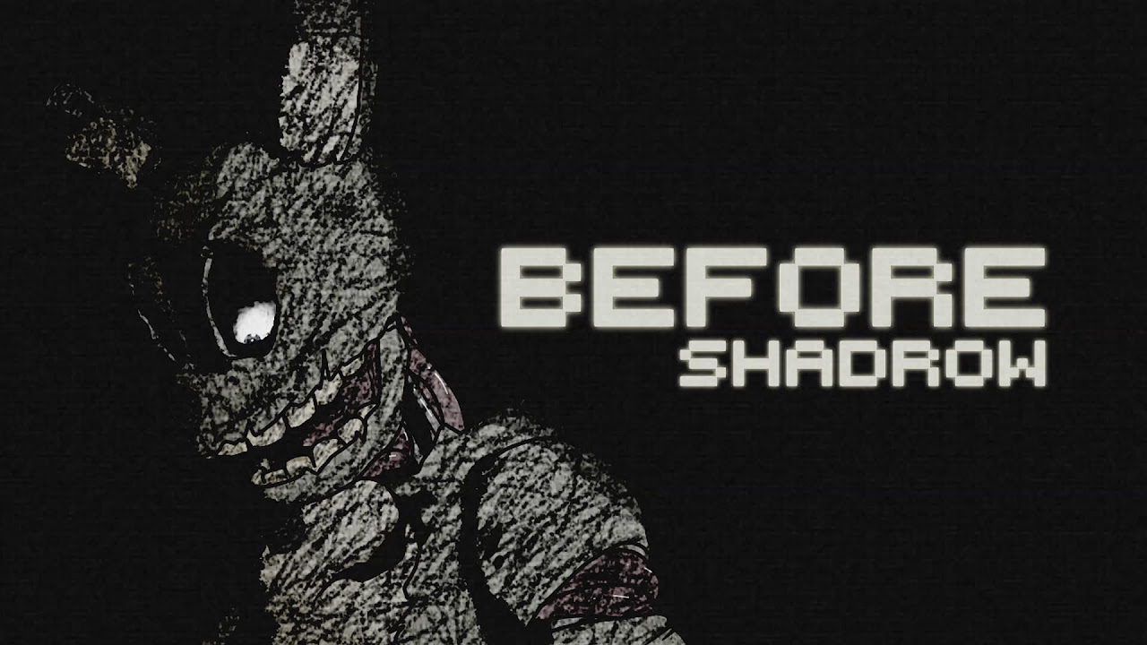 Before FNAF3 Song   Shadrow