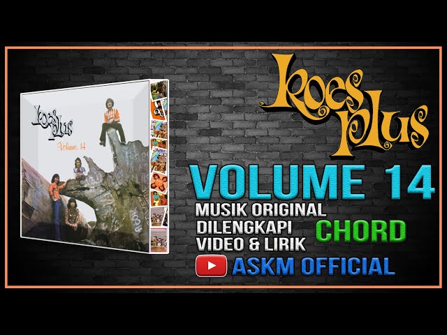 💯 KOES PLUS VOLUME 14 Musik Original Chord lirik dan video class=