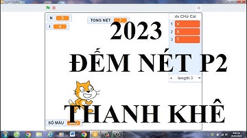 Lập Trình Scratch ĐẾM NÉT P2 | CÂU 3 ĐỀ THI TIN HỌC TRẺ THANH KHÊ 2023 | VDD SHOA