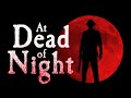 Did We Make it Out Finally? | At Dead of Night (Part 8) | FRIGHT NIGHT SUNDAY