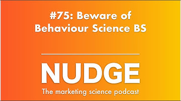 #75: Beware of Behaviour Science BS