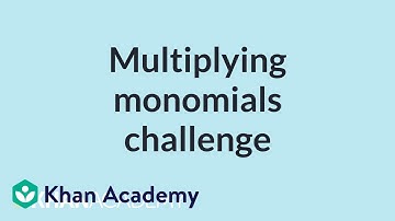 Multiplying monomials challenge | Mathematics II | High School Math | Khan Academy