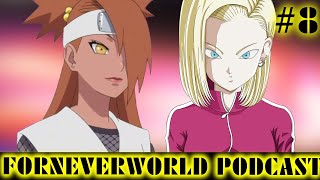 PROBLEMS Going From Naruto/DBZ To BORUTO/DBS & A BIG CHANGE In Anime: The ForneverWorld Podcast Ep 8