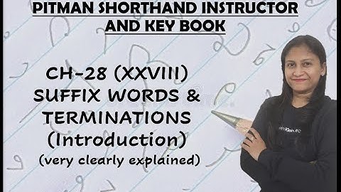 Suffix words &terminations (L-28) (Introduction-very clearly explained) (Pitman Shorthand video-163)