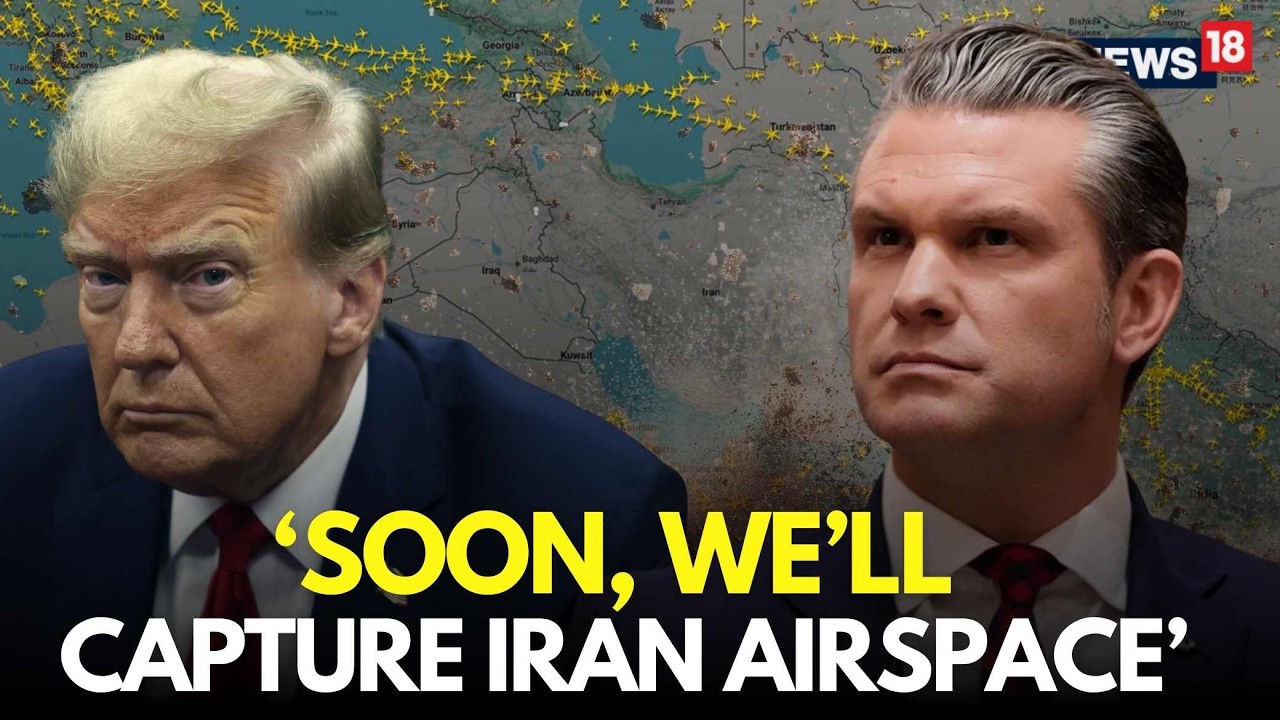 US Iran War LIVE | US To Control Iran Airspace Soon, Says Hegseth | Iran Israel War | Trump | N18G