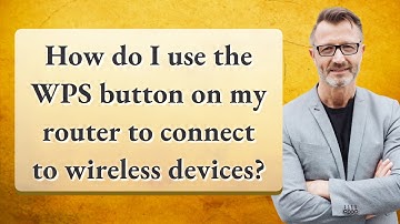 How do I use the WPS button on my router to connect to wireless devices?
