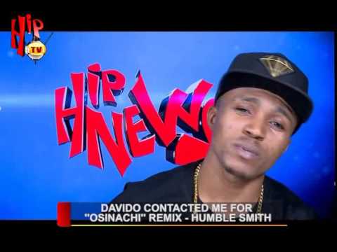 "DAVIDO CONTACTED ME FOR OSINACHI REMIX" - HUMBLESMITH (Nigerian Entertainment News)