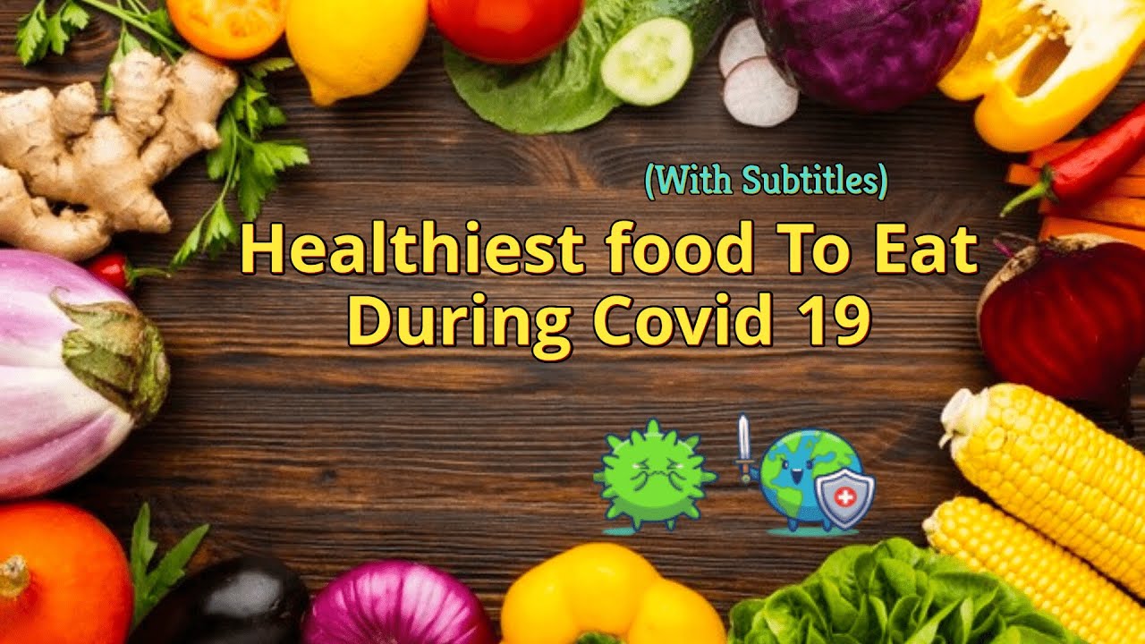 Healthiest Food To Eat During Covid 19| Healthy Food To Eat In