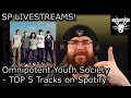  omnipotent youth society  top 5 tracks on spotify  sp livestreams