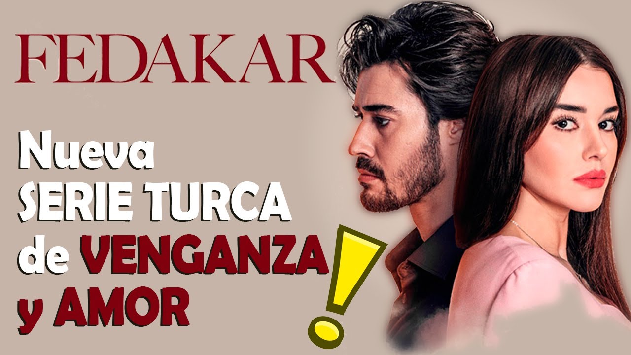 FEDAKAR nueva SERIE TURCA en ESPAÑOL !! RESUMEN CAPITULO 1 YouTube FEDAKAR nueva SERIE TURCA en ESPAÑOL !! RESUMEN CAPITULO 1 YouTube