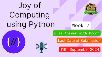NPTEL The Joy of Computing using Python  week 7 quiz assignment answers with proof of each answer