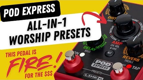 POD Express Worship Presets / Worship Guitar Pedal Tone on a Budget / POD Express Worship Tone Patch