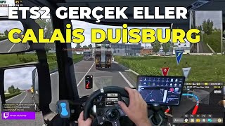 ETS2 GERÇEK ELLER ! (CALAİS DUİSBURG ETS2) ETS2 MP