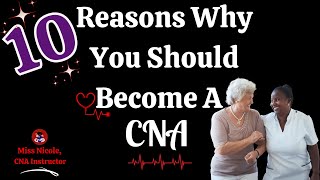 10 Reasons Why You Should Become A CNA |  #LearnWithNicole