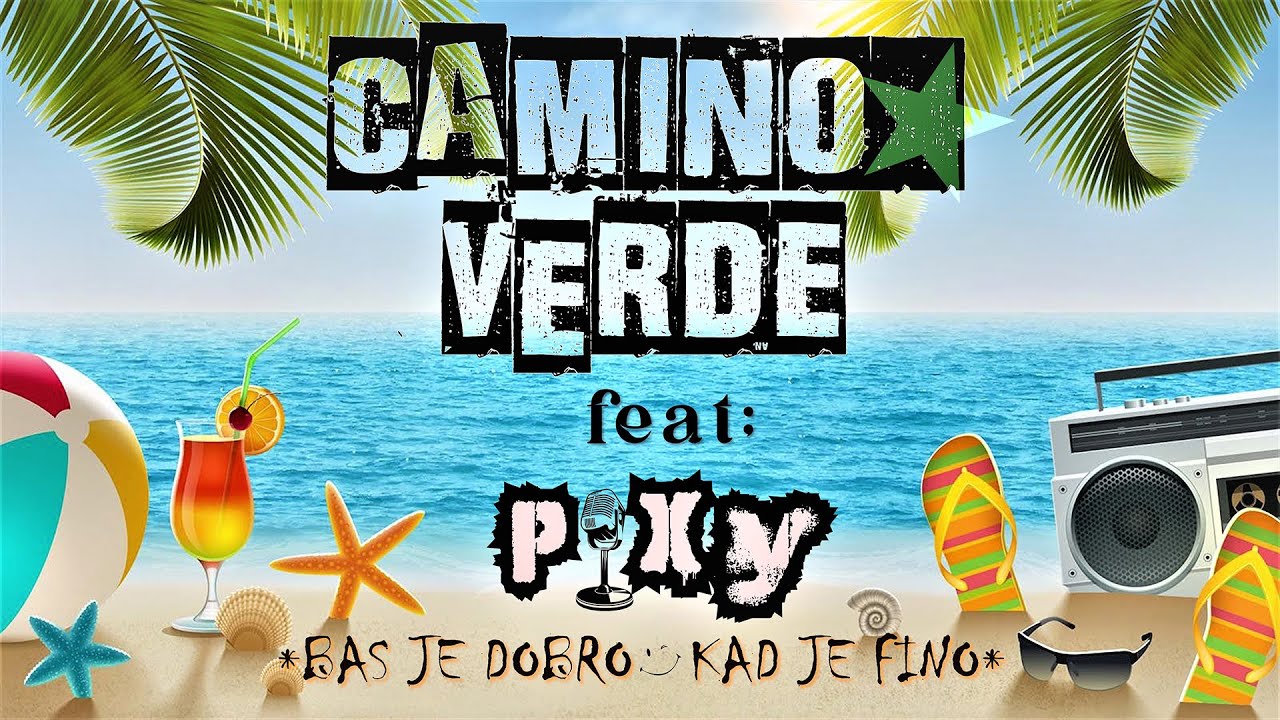 BAS JE DOBRO, KAD JE FINO - CAMINO VERDE feat: R.V.PIXY(4k video) #caminoverde, #europahits