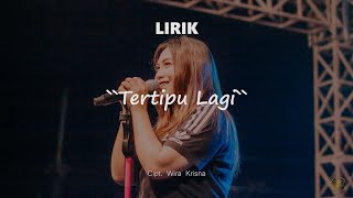 LIRIK TERTIPU LAGI - TIKA PAGRAKY (  Lyric Video )